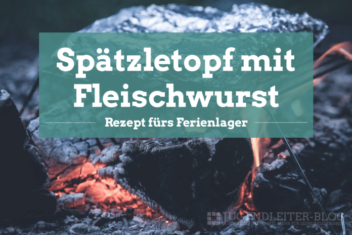 Spaetzletopf-Fleischwurst