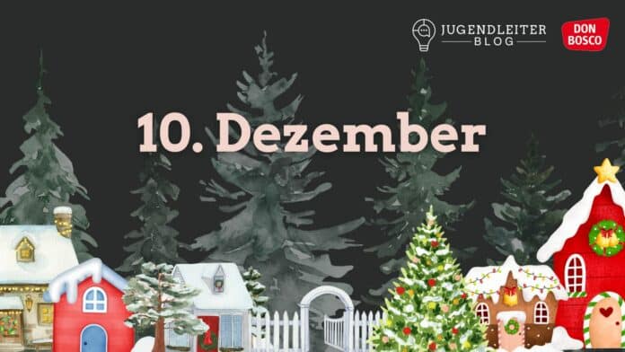 Adventskalender zum 10. Dezember